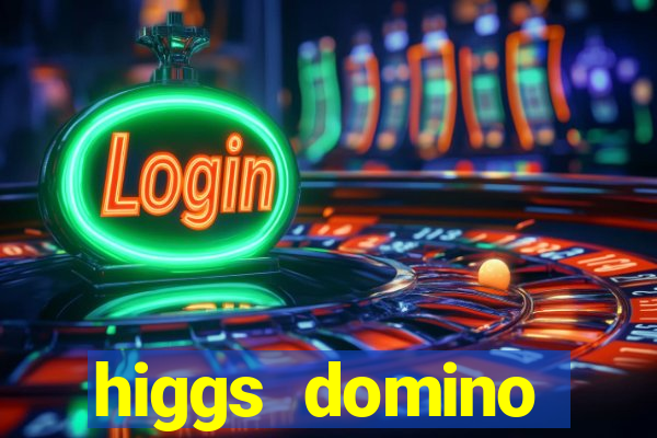 higgs domino bangsawan terbaru