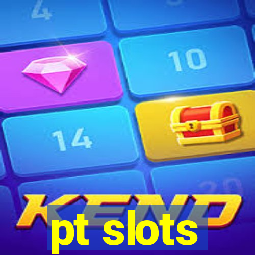 pt slots