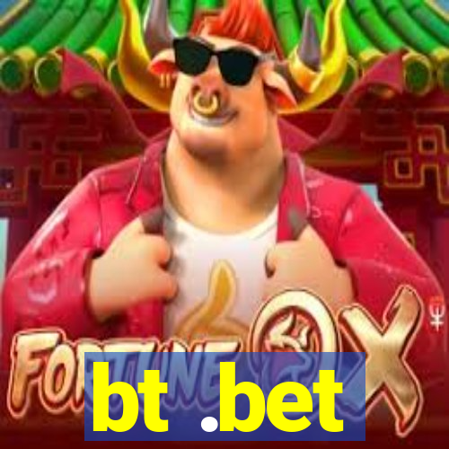 bt .bet