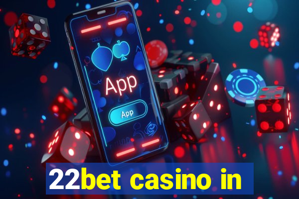 22bet casino in