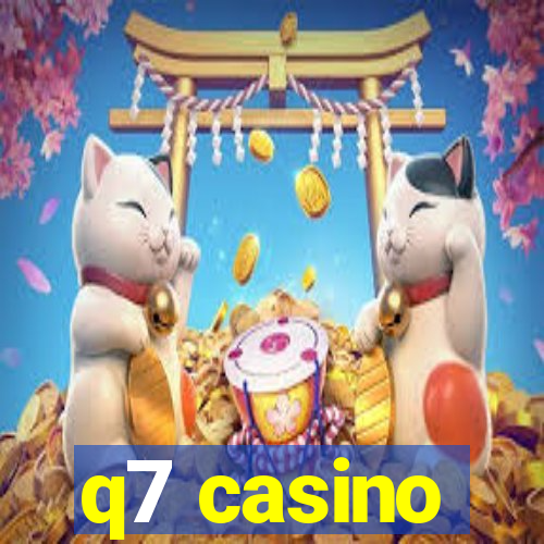 q7 casino