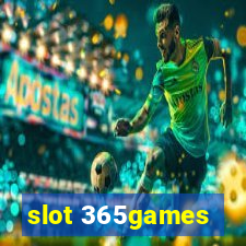 slot 365games