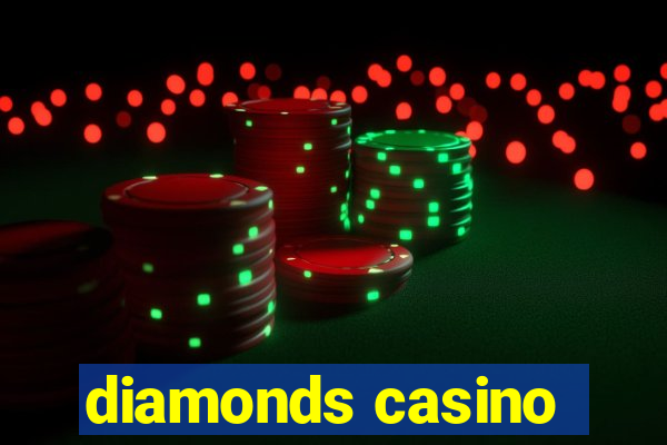 diamonds casino