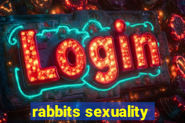 rabbits sexuality