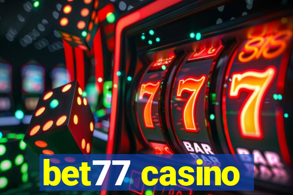 bet77 casino