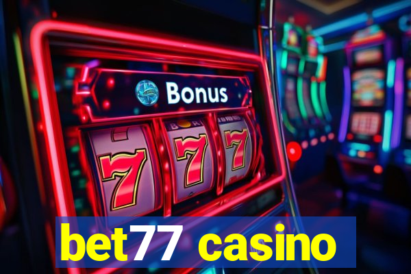 bet77 casino