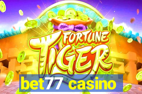 bet77 casino