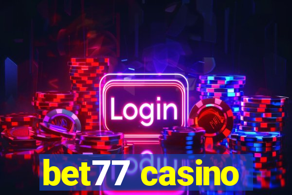 bet77 casino