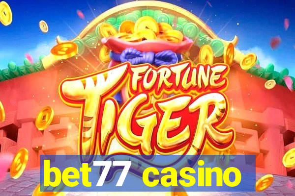 bet77 casino