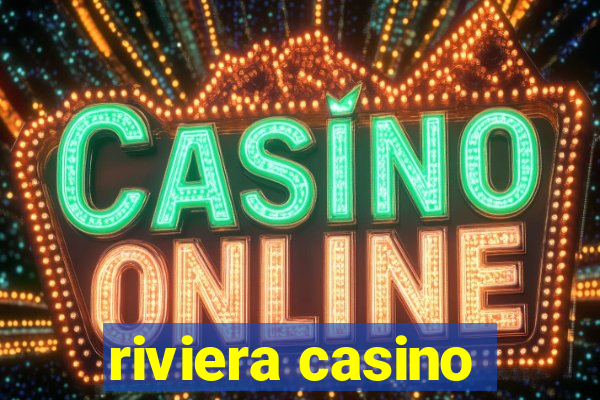 riviera casino