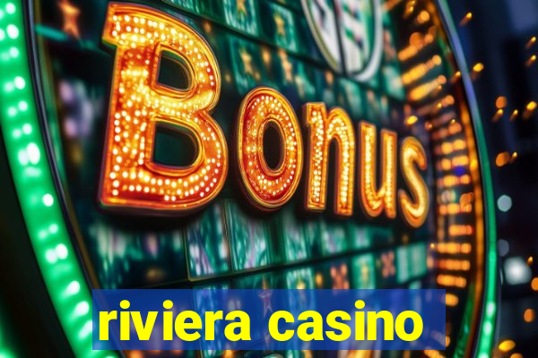 riviera casino