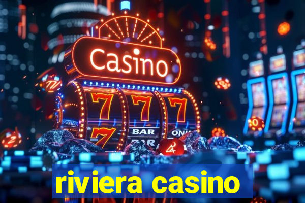 riviera casino