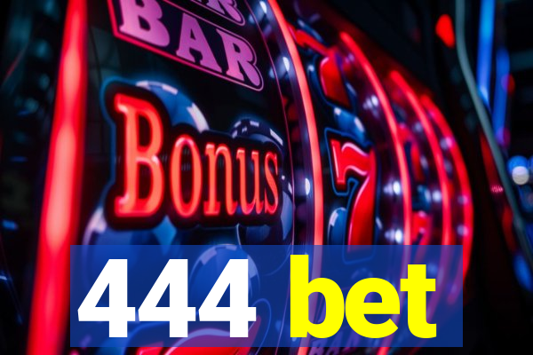 444 bet