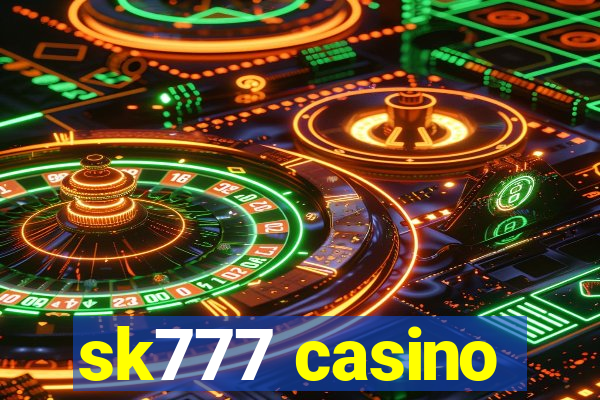 sk777 casino