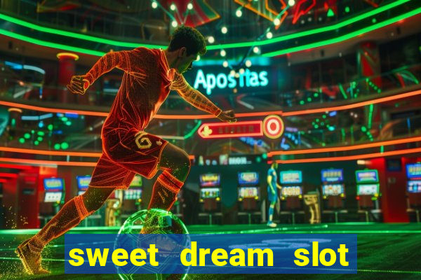 sweet dream slot free play