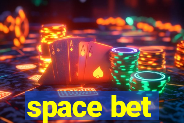 space bet