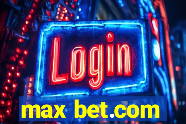 max bet.com