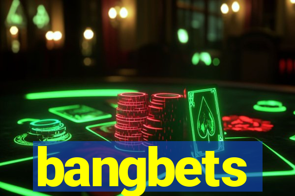 bangbets