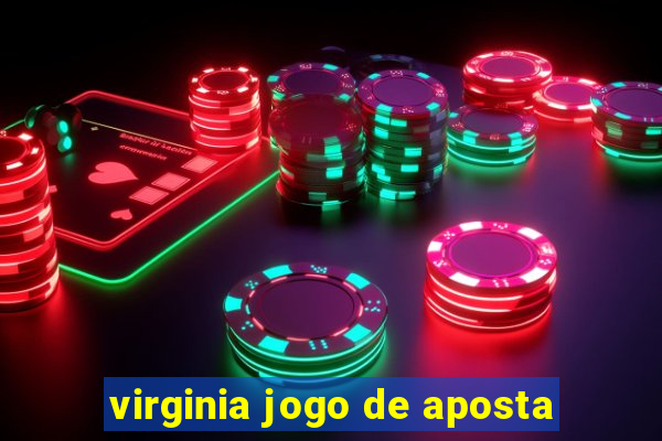 virginia jogo de aposta