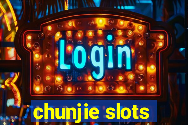 chunjie slots