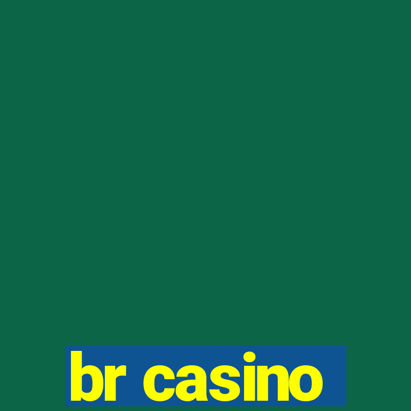 br casino