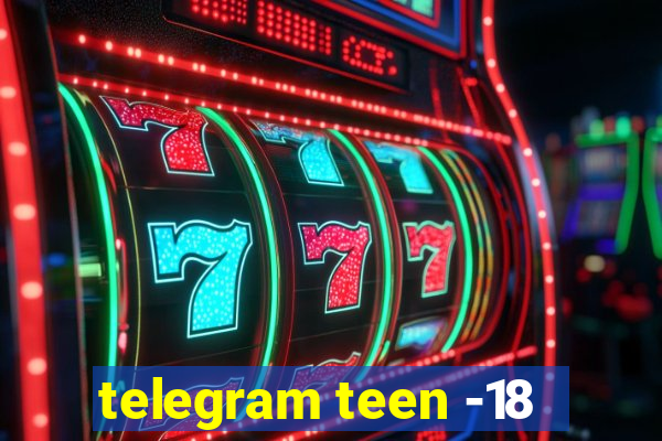 telegram teen -18