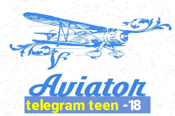 telegram teen -18