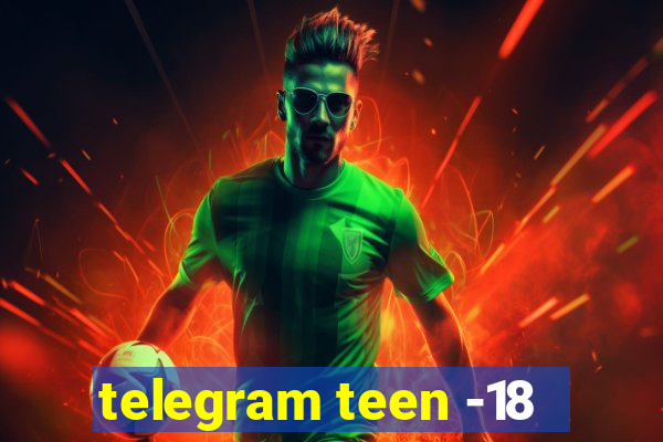 telegram teen -18