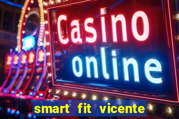 smart fit vicente de carvalho