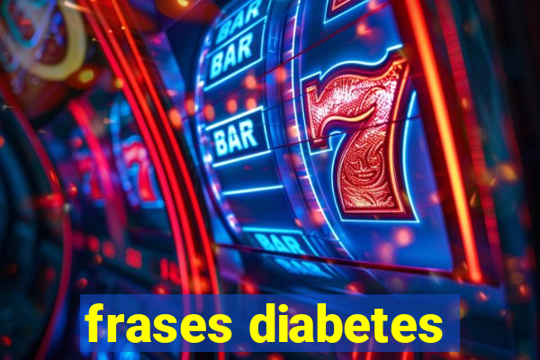 frases diabetes