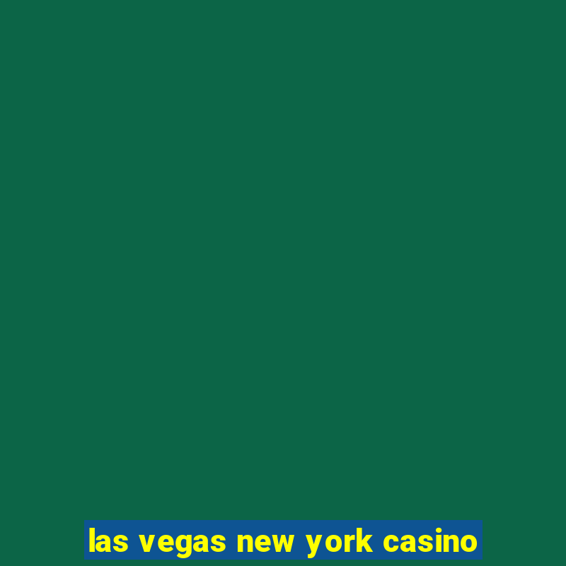 las vegas new york casino