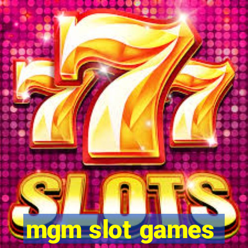 mgm slot games