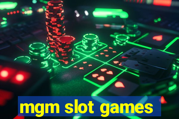 mgm slot games