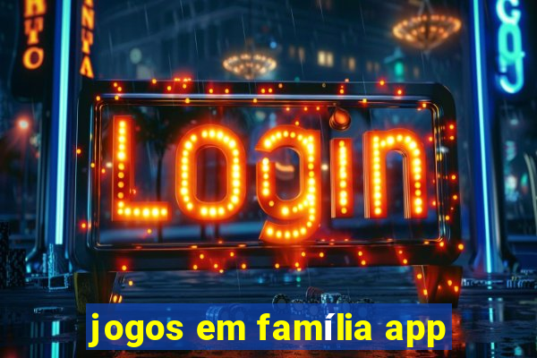 jogos em família app