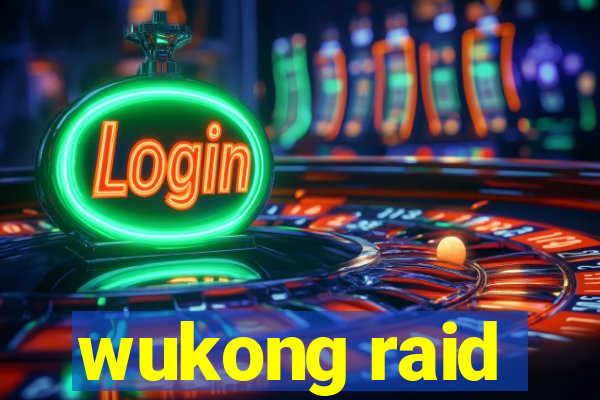 wukong raid