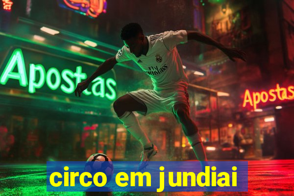 circo em jundiai