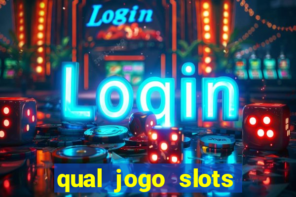 qual jogo slots paga mais dinheiro