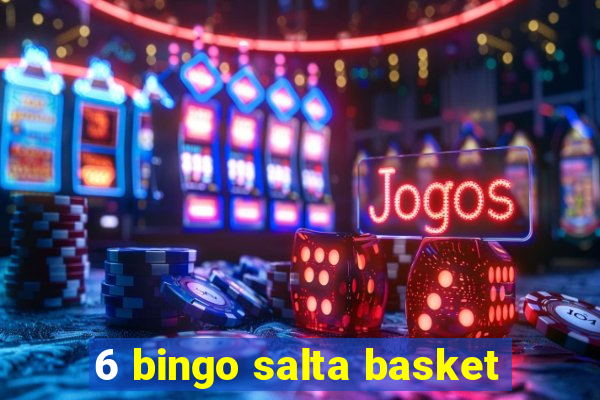 6 bingo salta basket