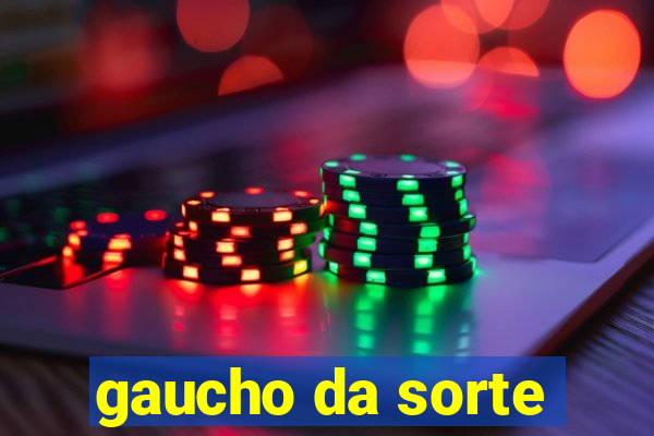 gaucho da sorte