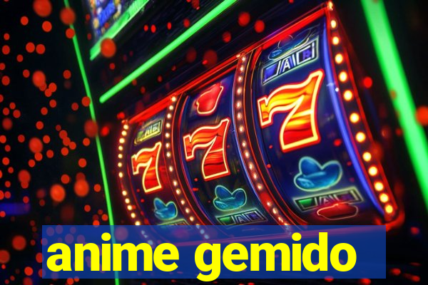 anime gemido