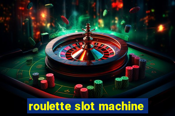 roulette slot machine