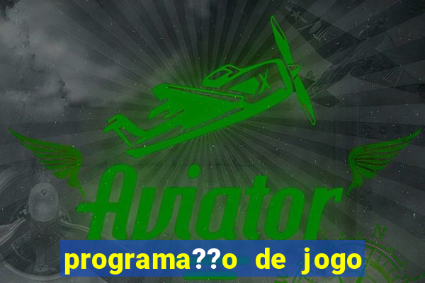 programa??o de jogo de futebol