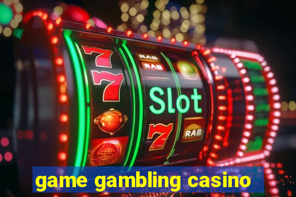 game gambling casino