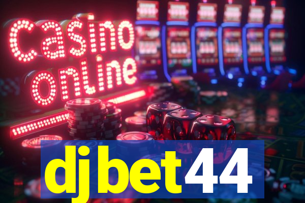 djbet44