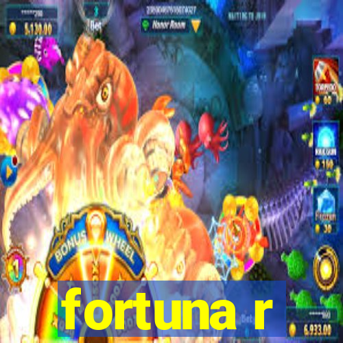 fortuna r