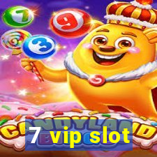 7 vip slot