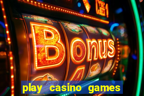 play casino games for real cash