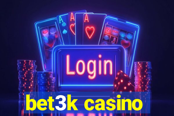 bet3k casino