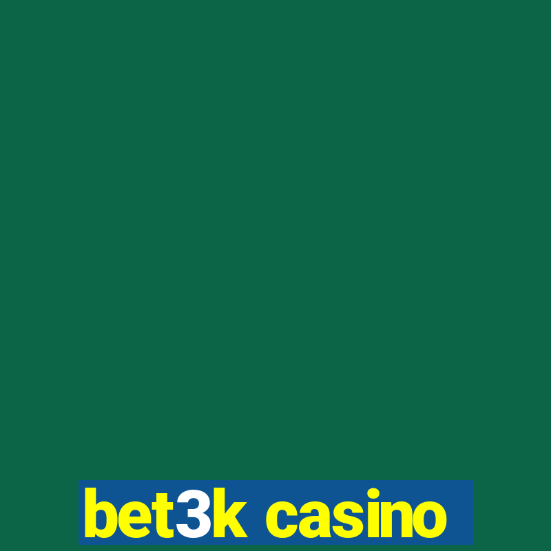 bet3k casino