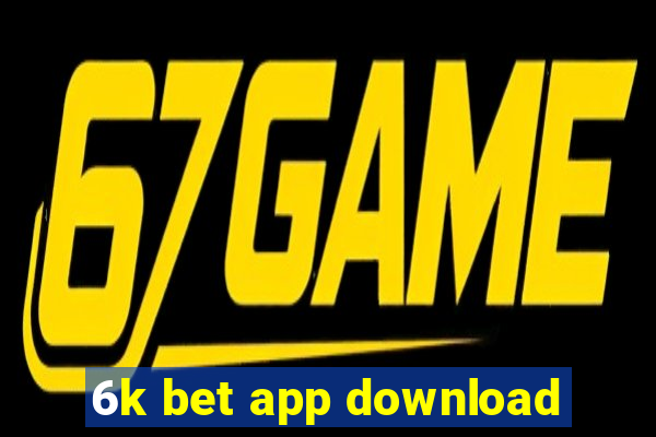 6k bet app download